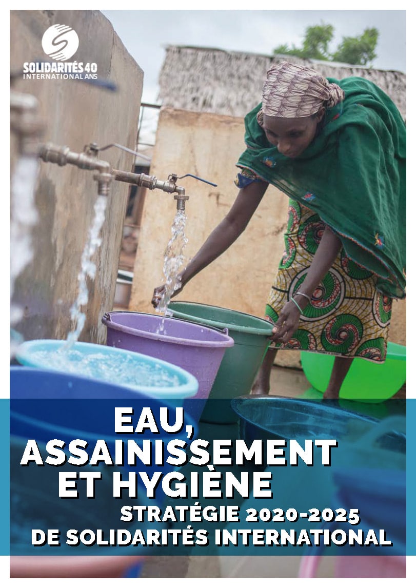 Eau, Assainissement et Hygiène Stratégie 2020-2025 de Solidarités International