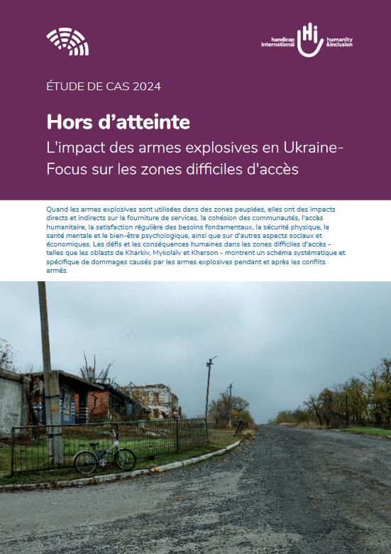 Hors d’atteinte : L’impact des armes explosives en Ukraine- Focus sur les zones difficiles d’accès
